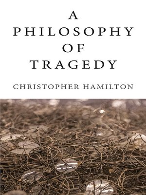 cover image of A Philosophy of Tragedy